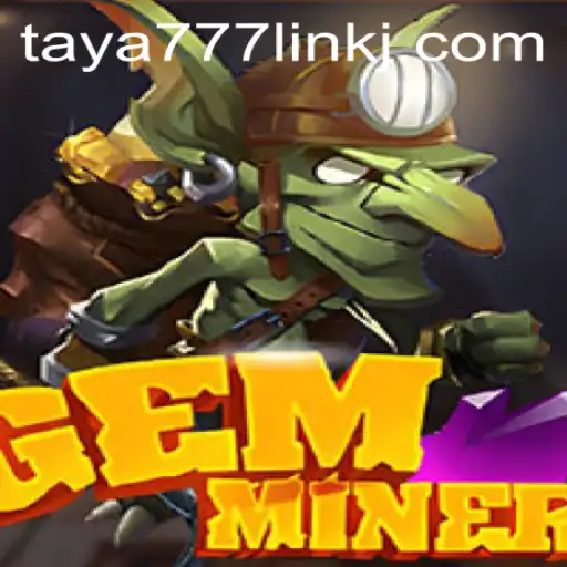 Explore the Thrilling World of GemMiner: Adventure Awaits