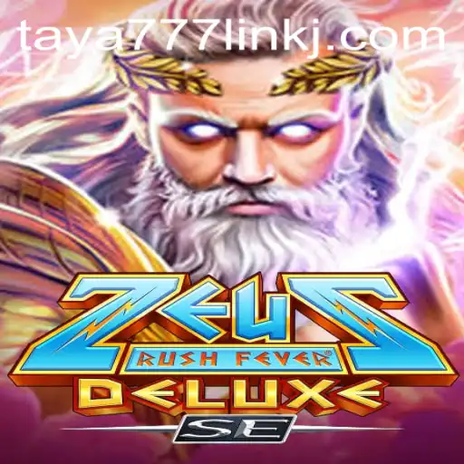 Experience the Thrills of ZeusRushFeverDeluxeSE and the Exciting Taya777 Link